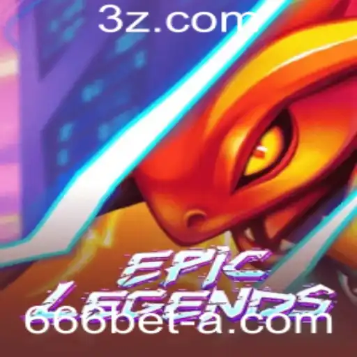 EpicLegends e 666bet vip: A Nova Era dos Jogos Online